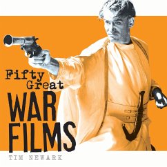 Fifty Great War Films (eBook, ePUB) - Newark, Tim