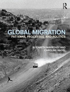 Global Migration (eBook, ePUB) - Mavroudi, Elizabeth; Nagel, Caroline