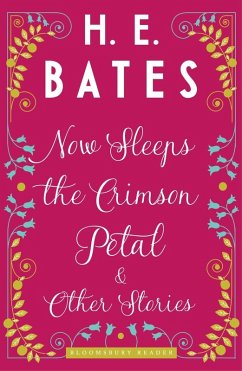 Now Sleeps the Crimson Petal and Other Stories (eBook, ePUB) - Bates, H. E.