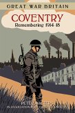 Great War Britain Coventry: Remembering 1914-18 (eBook, ePUB)