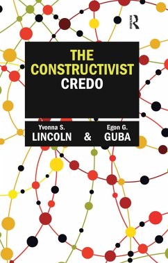 The Constructivist Credo (eBook, ePUB) - Lincoln, Yvonna S; Guba, Egon G