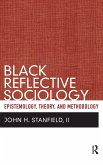 Black Reflective Sociology (eBook, ePUB) Black Reflective Sociology (eBook, ePUB)