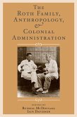 The Roth Family, Anthropology, and Colonial Administration (eBook, ePUB)