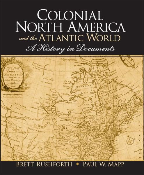 Colonial North America and the Atlantic World (eBook, PDF) Colonial North America and the Atlantic World (eBook, PDF)