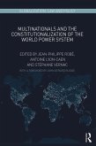 Multinationals and the Constitutionalization of the World Power System (eBook, ePUB)