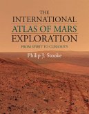 International Atlas of Mars Exploration: Volume 2, 2004 to 2014 (eBook, PDF)