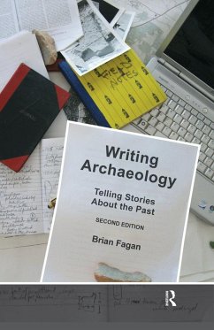 Writing Archaeology (eBook, ePUB) - Fagan, Brian M.
