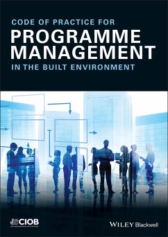 Code of Practice for Programme Management (eBook, ePUB) - CIOB (The Chartered Institute of Building)