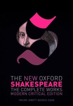The New Oxford Shakespeare: Modern Critical Edition - Shakespeare, William