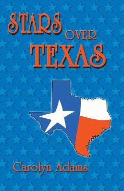 Stars Over Texas - Adams, Carolyn