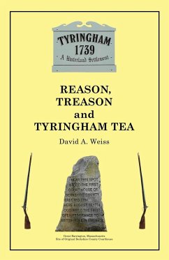 Reason, Treason and Tyringham Tea - Weiss, David A.