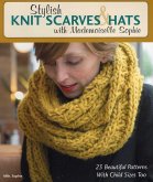 Stylish Knit Scarves & Hats with Mademoiselle Sophie (eBook, ePUB)