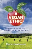 Vegan Ethic (eBook, ePUB) Vegan Ethic (eBook, ePUB)