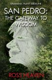 Shamanic Plant Medicine - San Pedro (eBook, ePUB) Shamanic Plant Medicine - San Pedro (eBook, ePUB)