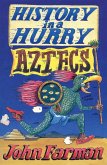 History in a Hurry 08: Aztecs (eBook, ePUB) History in a Hurry 08: Aztecs (eBook, ePUB)