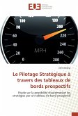 Le Pilotage Stratégique à travers des tableaux de bords prospectifs