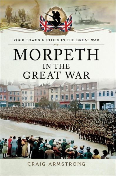 Morpeth in the Great War (eBook, ePUB)