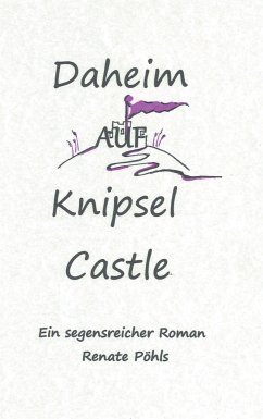 Daheim auf Knipsel Castle - Pöhls, Renate