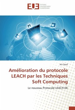 Amélioration du protocole LEACH par les Techniques Soft Computing - Cherif, Ali