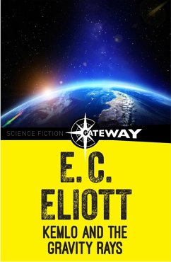 Kemlo and the Gravity Rays (eBook, ePUB) - Eliott, E. C.