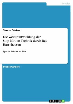 Die Weiterentwicklung der Stop-Motion-Technik durch Ray Harryhausen - Dietze, Simon