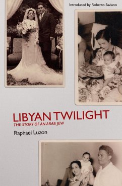 Libyan Twilight: The Story of an Arab Jew - Luzon, Raphael