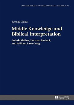 Middle Knowledge and Biblical Interpretation - Chiew, Sze Sze