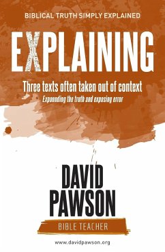 EXPLAINING Three texts often taken out of context - Pawson, David
