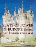 Seats of Power in Europe during the Hundred Years War (eBook, ePUB) Seats of Power in Europe during the Hundred Years War (eBook, ePUB)