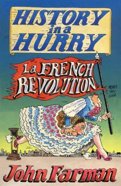 History in a Hurry 06: French Revolution (eBook, ePUB) - Farman, John