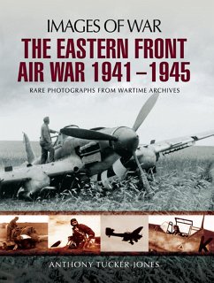 Eastern Front Air War 1941-1945 (eBook, ePUB) - Tucker-Jones, Anthony