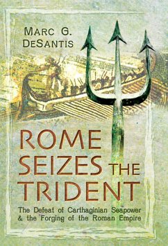Rome Seizes the Trident (eBook, ePUB) - DeSantis, Marc G