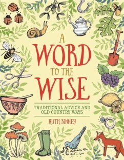 Word to the Wise: Traditional Advice and Old Country Ways - Binney, Ruth