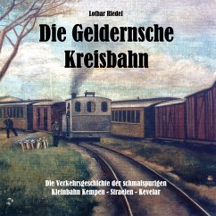 Die Geldernsche Kreisbahn - Riedel, Lothar