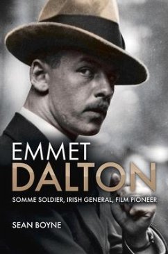 Emmet Dalton: Somme Soldier, Irish General, Film Pioneer - Boyne, Sean