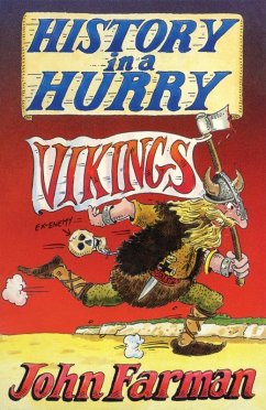 History in a Hurry 10: Vikings (eBook, ePUB) - Farman, John History in a Hurry 10: Vikings (eBook, ePUB) - Farman, John