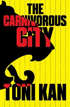 The Carnivorous City - Kan, Toni