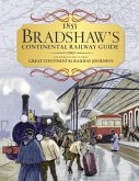 1853 Bradshaw's Continental Railway Guide: As Featured in the TV Series Great Continental Railway Journeys