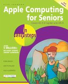 Apple Computing for Seniors in easy steps, 2nd Edition (eBook, ePUB)
