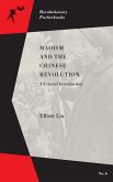 Maoism and the Chinese Revolution (eBook, ePUB)