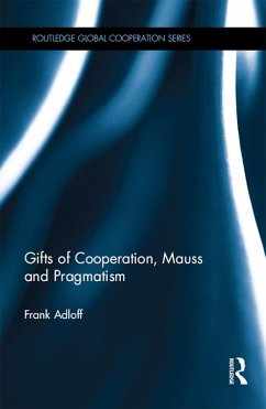 Gifts of Cooperation, Mauss and Pragmatism (eBook, PDF) - Adloff, Frank