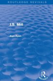 J.S. Mill (Routledge Revivals) (eBook, ePUB)