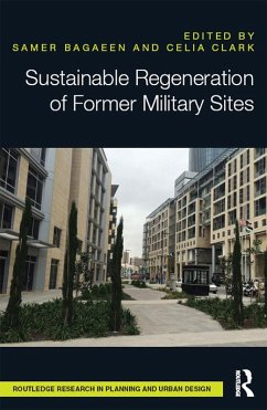 Sustainable Regeneration of Former Military Sites (eBook, PDF) Sustainable Regeneration of Former Military Sites (eBook, PDF)