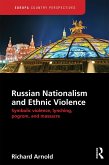 Russian Nationalism and Ethnic Violence (eBook, ePUB)