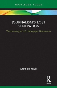 Journalism's Lost Generation (eBook, PDF) - Reinardy, Scott