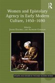 Women and Epistolary Agency in Early Modern Culture, 1450-1690 (eBook, PDF)