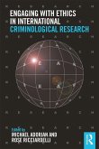 Engaging with Ethics in International Criminological Research (eBook, PDF) Engaging with Ethics in International Criminological Research (eBook, PDF)