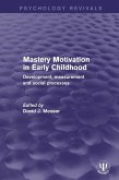 Mastery Motivation in Early Childhood (eBook, ePUB)