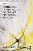 Coherence in New Music: Experience, Aesthetics, Analysis (eBook, ePUB)