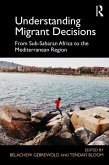 Understanding Migrant Decisions (eBook, ePUB)